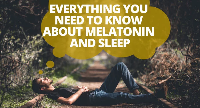 Everything You Need To Know About Melatonin And Sleep