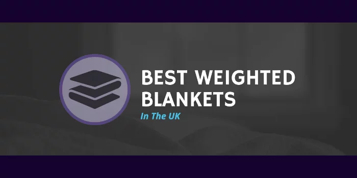 Best Weighted Blankets UK