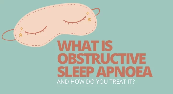What is Obstructive Sleep Apnoea