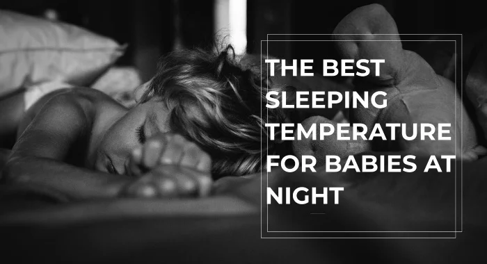The Best Sleeping Temperature For Babies At Night
