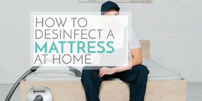 How To Disinfect A Mattress At Home